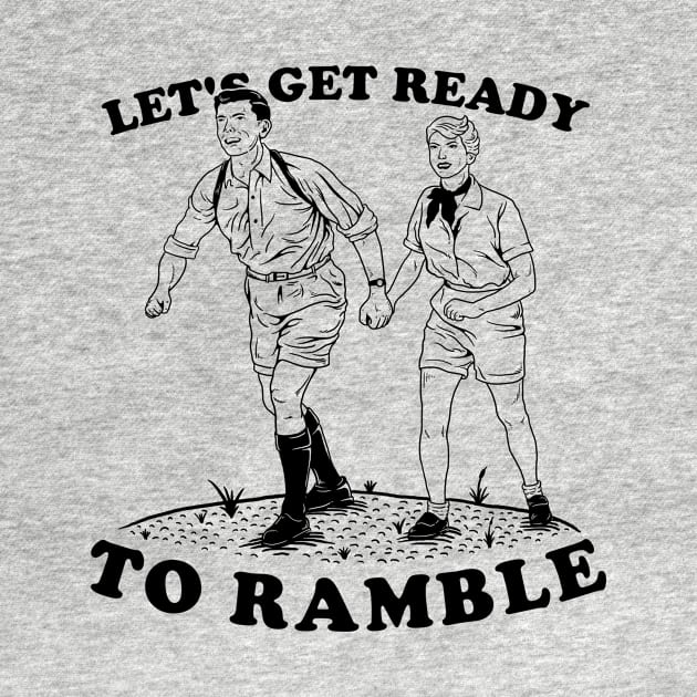 Let's Get Ready To Ramble by dumbshirts